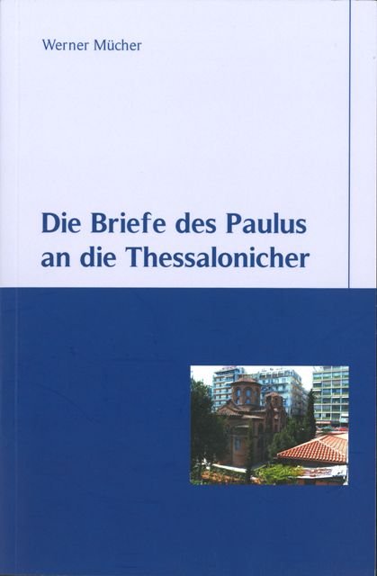 Die Briefe des Paulus an die Thessalonicher